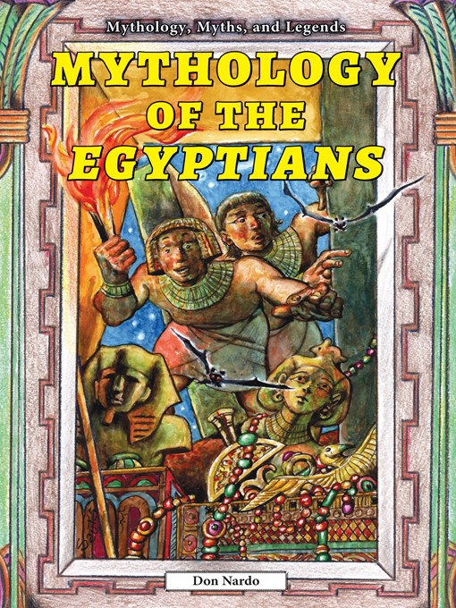 Title details for Mythology of the Egyptians by Don Nardo - Available